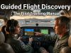 Guided Flight Discovery : The Pilot Training Manual Guided Flight Discovery : The Pilot Training Manual