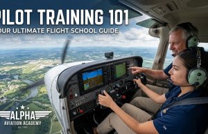 Pilot Training 101 : Your Ultimate Flight School Guide Pilot Training 101 : Your Ultimate Flight School Guide