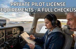 Private Pilot License Requirements : A Full Checklist Private Pilot License Requirements : A Full Checklist
