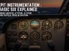 Cockpit Instrumentation : The Basic Six Explained Cockpit Instrumentation : The Basic Six Explained