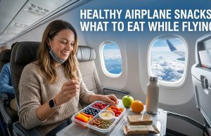Healthy Airplane Snacks : What to Eat While Flying Healthy Airplane Snacks : What to Eat While Flying