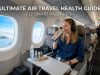 Ultimate Air Travel Health Guide : Fly Smart and Fresh Ultimate Air Travel Health Guide : Fly Smart and Fresh